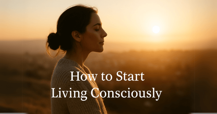 Living Consiously