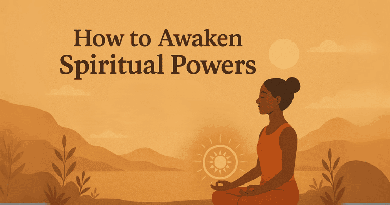 How to Awaken Spiritual Powers