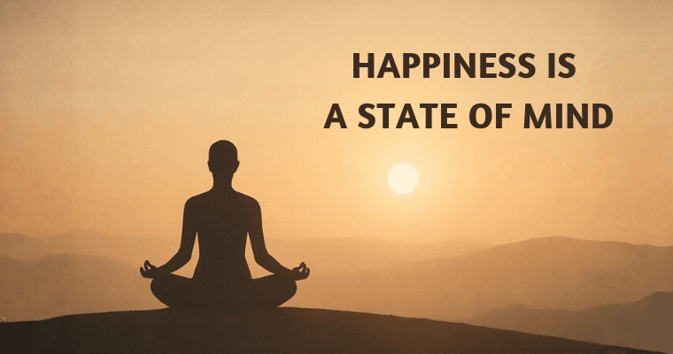 Happiness Is a State of Mind — Not a Destination
